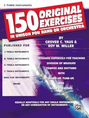 Bild des Verkufers fr 150 Original Exercises in Unison for Band or Orchestra: F Treble Instruments [Soft Cover ] zum Verkauf von booksXpress