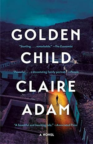 Seller image for Golden Child: A Novel by Adam, Claire [Paperback ] for sale by booksXpress