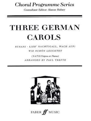 Imagen del vendedor de Three German Carols: SATB (Faber Edition) Paperback a la venta por booksXpress