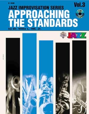 Imagen del vendedor de Approaching the Standards: Jazz Improvisation Series: Vol. 3 by Willie L. Hill [Paperback ] a la venta por booksXpress