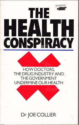 Seller image for The Health Conspiracy for sale by Mr Pickwick's Fine Old Books
