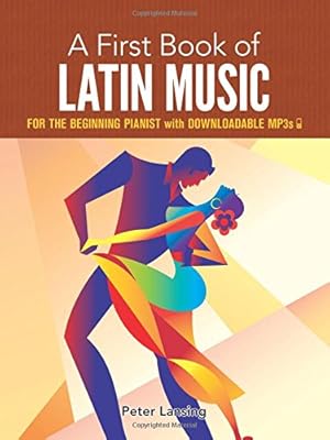 Seller image for A First Book of Latin Music: for the Beginning Pianist with Downloadable MP3s (Dover Classical Music for Keyboard and Piano Four Hands) by Lansing, Peter [Paperback ] for sale by booksXpress