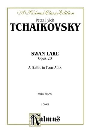 Bild des Verkufers fr Swan Lake, Op. 20 (Complete): A Ballet in Four Acts (Kalmus Edition) [Soft Cover ] zum Verkauf von booksXpress