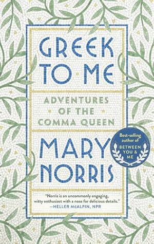 Seller image for Greek to Me: Adventures of the Comma Queen by Norris, Mary [Paperback ] for sale by booksXpress