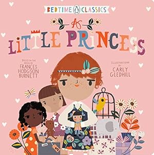 Seller image for A Little Princess (Penguin Bedtime Classics) by Burnett, Frances Hodgson, Gledhill, Carly [Board book ] for sale by booksXpress