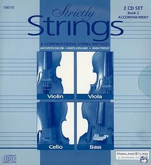 Seller image for Strictly Strings, Bk 2: Acc., 2 CDs by Dillon, Jacquelyn, Kjelland, James, O'Reilly, John [Audio CD ] for sale by booksXpress
