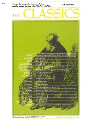 Image du vendeur pour The Classics: Here Are the Most Popular Classics of All Time, Tastefully Arranged for Grade 4 by Small, Allan [Paperback ] mis en vente par booksXpress
