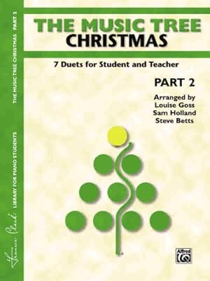Seller image for The Music Tree Christmas: Part 2 -- 7 Duets for Student and Teacher by Goss, Louise, Holland, Sam, Betts, Steve [Paperback ] for sale by booksXpress
