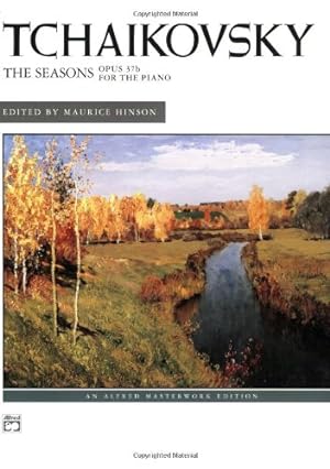 Imagen del vendedor de Tchaikovsky -- The Seasons (Alfred Masterwork Editions) by Tchaikovsky, Peter Ilyich [Paperback ] a la venta por booksXpress