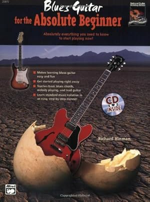 Bild des Verkufers fr Blues Guitar for the Absolute Beginner: Absolutely Everything You Need to Know to Start Playing Now!, Book & CD (Absolute Beginner Series) [Soft Cover ] zum Verkauf von booksXpress