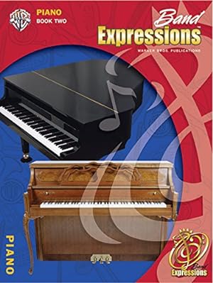 Seller image for Band Expressions, Book Two Student Edition: Piano, Book & CD by Smith, Robert W., Smith, Susan L., Story, Michael, Markham, Garland E., Crain, Richard C. [Paperback ] for sale by booksXpress