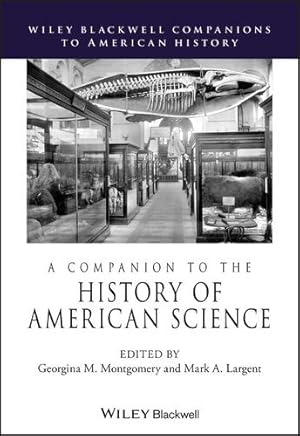 Bild des Verkufers fr A Companion to the History of American Science (Wiley Blackwell Companions to American History) [Paperback ] zum Verkauf von booksXpress