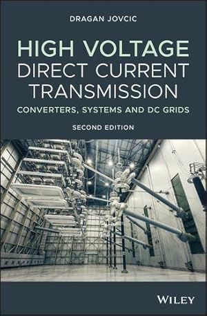 Seller image for High Voltage Direct Current Transmission: Converters, Systems and DC Grids [Hardcover ] for sale by booksXpress