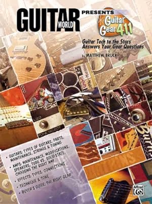 Seller image for Guitar World Presents Guitar Gear 411 (Guitar Tech to the Stars Answers Your Gear Questions) by Matthew Bruck [Paperback ] for sale by booksXpress