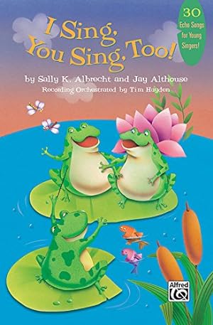Seller image for I Sing, You Sing, Too!: 30 Echo Songs for Young Singers! [Soft Cover ] for sale by booksXpress