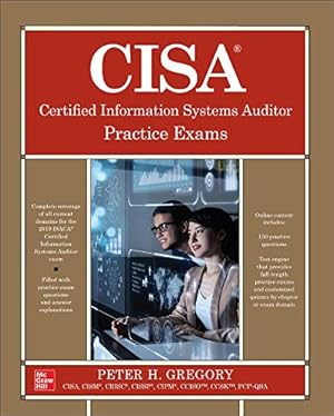 Seller image for CISA Certified Information Systems Auditor Practice Exams by Gregory, Peter [Paperback ] for sale by booksXpress