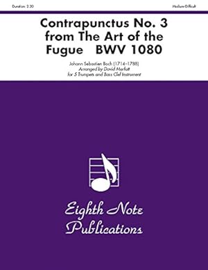 Seller image for Contrapunctus No. 3 (from The Art of the Fugue, BWV 1080): Score & Parts (Eighth Note Publications) Paperback for sale by booksXpress