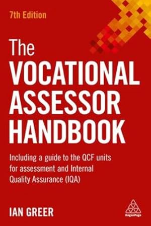 Seller image for The Vocational Assessor Handbook: Including a Guide to the QCF Units for Assessment and Internal Quality Assurance (IQA) by Greer, Ian [Paperback ] for sale by booksXpress