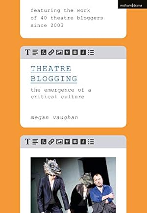 Bild des Verkufers fr Theatre Blogging: The Emergence of a Critical Culture by Vaughan, Megan [Paperback ] zum Verkauf von booksXpress