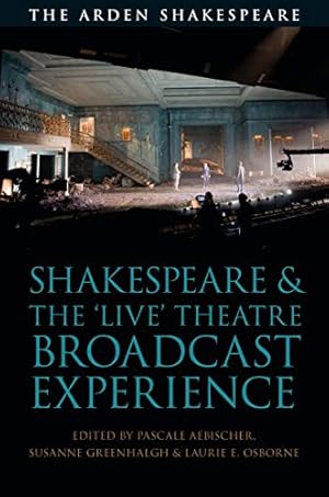 Bild des Verkufers fr Shakespeare and the 'Live' Theatre Broadcast Experience [Paperback ] zum Verkauf von booksXpress