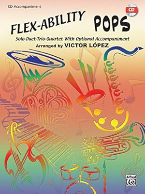 Seller image for Flex-Ability Pops -- Solo-Duet-Trio-Quartet with Optional Accompaniment [No Binding ] for sale by booksXpress