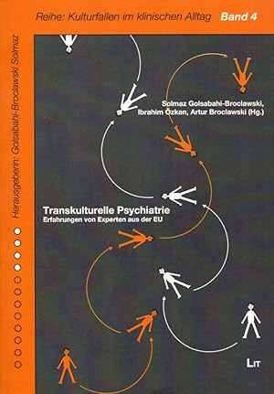 Bild des Verkufers fr Transkulturelle Psychiatrie: Erfahrungen von Experten aus der EU. (= Schriftenreihe zur transkulturellen Psychiatrie, Psychotherapie und Psychosomatik, Band 4). zum Verkauf von Buch von den Driesch