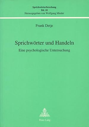 Seller image for Sprichwrter und Handeln: Eine psychologische Untersuchung. (= Sprichwrterforschung, Band 18). for sale by Buch von den Driesch