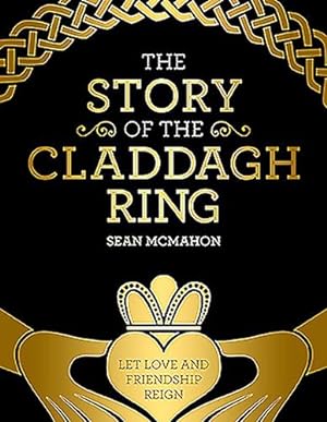 Immagine del venditore per STORY OF THE CLADDAGH RING [Hardcover ] venduto da booksXpress