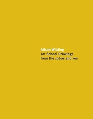 Seller image for Alison Wilding: Art School Drawings From The 1960S And 70S [Paperback ] for sale by booksXpress