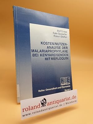 Imagen del vendedor de Kosten-Nutzen-Analyse der Malariaprophylaxe bei Kenyareisenden mit Mefloquin / Rolf Dinkel ; Felix Gutzwiller ; Robert Steffen / Gesundheit und konomie ; Bd. 4 a la venta por Roland Antiquariat UG haftungsbeschrnkt