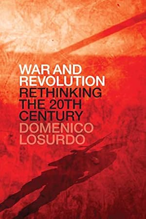 Seller image for War and Revolution: Rethinking the Twentieth Century by Losurdo, Domenico [Paperback ] for sale by booksXpress