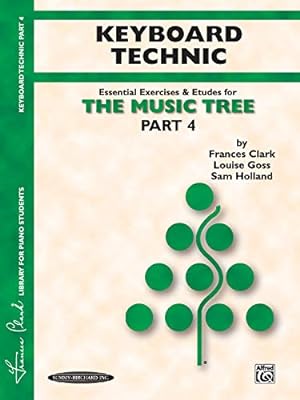 Imagen del vendedor de The Music Tree, Part 4, Keyboard Technic by Clark, Frances, Goss, Louise, Holland, Sam [Paperback ] a la venta por booksXpress