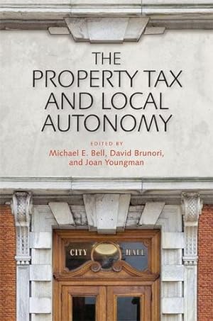 Bild des Verkufers fr The Property Tax and Local Autonomy [Paperback ] zum Verkauf von booksXpress