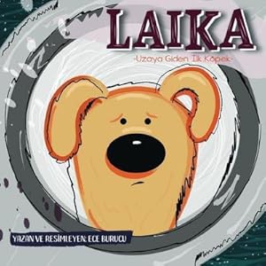 Seller image for Laika : Uzaya Giden Ilk K�pek for sale by AHA-BUCH GmbH