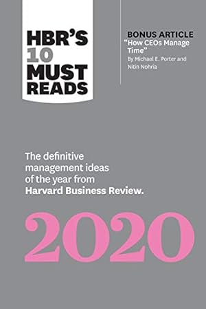 Seller image for HBR's 10 Must Reads 2020: The Definitive Management Ideas of the Year from Harvard Business Review (with bonus article "How CEOs Manage Time" by Michael E. Porter and Nitin Nohria) by Review, Harvard Business [Paperback ] for sale by booksXpress