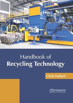 Imagen del vendedor de Handbook of Recycling Technology [Hardcover ] a la venta por booksXpress