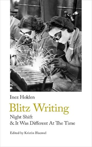 Imagen del vendedor de Blitz Writing: Night Shift & It Was Different At The Time (Handheld Classics) by Holden, Inez [Paperback ] a la venta por booksXpress