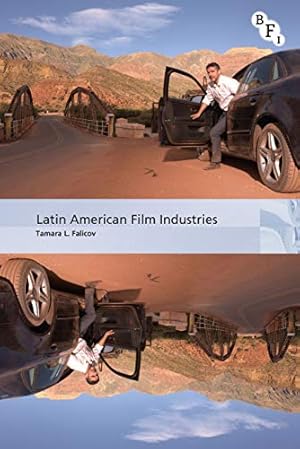Image du vendeur pour Latin American Film Industries (International Screen Industries) by Falicov, Tamara L. [Paperback ] mis en vente par booksXpress