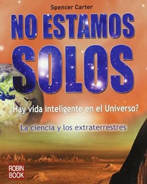 Imagen del vendedor de No estamos solos: La ciencia y los extraterrestres (Spanish Edition) [Soft Cover ] a la venta por booksXpress