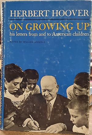 Immagine del venditore per On Growing Up: Letters from and to American Children venduto da The Book House, Inc.  - St. Louis