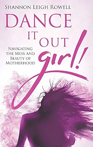Seller image for Dance it out Girl! by Rowell, Shannon Leigh [Paperback ] for sale by booksXpress