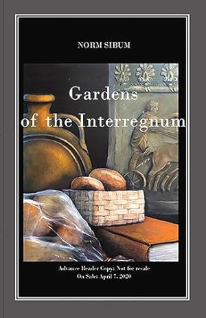 Seller image for Gardens of the Interregnum by Sibum, Norm [Paperback ] for sale by booksXpress