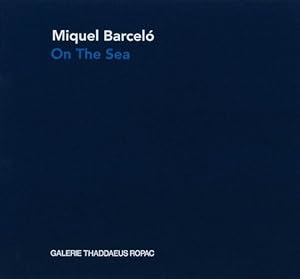 Seller image for Miquel Barcelo: On the Sea [Hardcover ] for sale by booksXpress