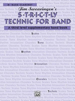 Seller image for S*t*r*i*c*t-ly Technic for Band (B-flat Bass Clarinet) (A Third Level Supplementary Band Book) by Swearingen, Jim [Paperback ] for sale by booksXpress
