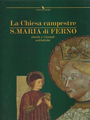 Bild des Verkufers fr La Chiesa campestre S. Maria di Ferno. Storia e vicende artistiche. zum Verkauf von Librodifaccia