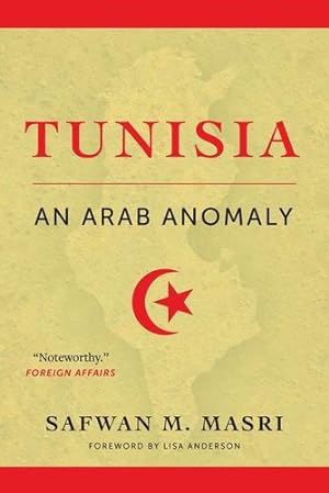 Seller image for Tunisia: An Arab Anomaly by Masri, Safwan M. [Paperback ] for sale by booksXpress