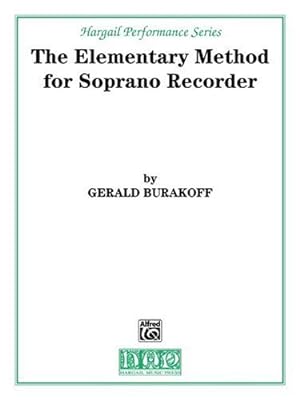 Immagine del venditore per The Elementary Method for Soprano Recorder (Hargail Performance Series) by Burakoff, Gerald [Paperback ] venduto da booksXpress