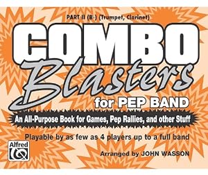 Bild des Verkufers fr Combo Blasters for Pep Band (An All-Purpose Book for Games, Pep Rallies and Other Stuff): Part II (B-flat) (Trumpet, Clarinet) [Soft Cover ] zum Verkauf von booksXpress