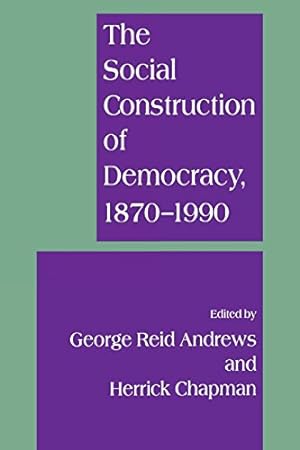 Seller image for The Social Construction of Democracy by Andrews, George Reid, Chapman, Herrick [Hardcover ] for sale by booksXpress