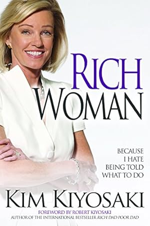 Image du vendeur pour Rich Woman: Because I Hate Being Told What To Do by Kiyosaki, Kim [Paperback ] mis en vente par booksXpress